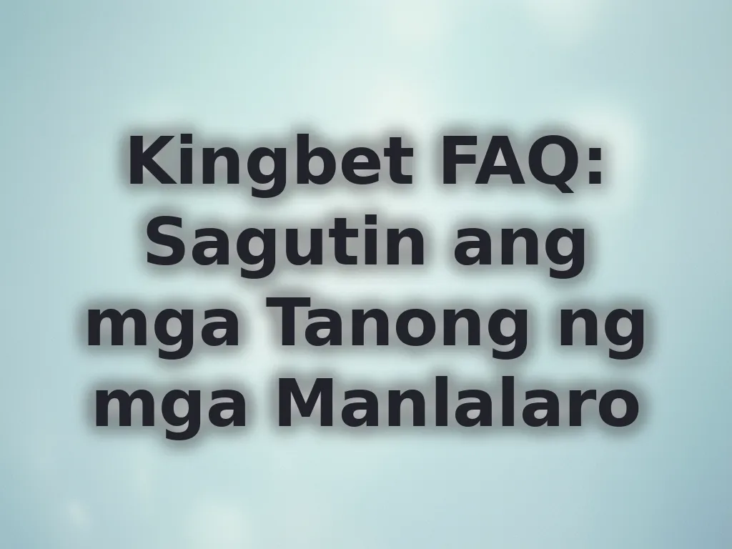 Kingbet FAQ